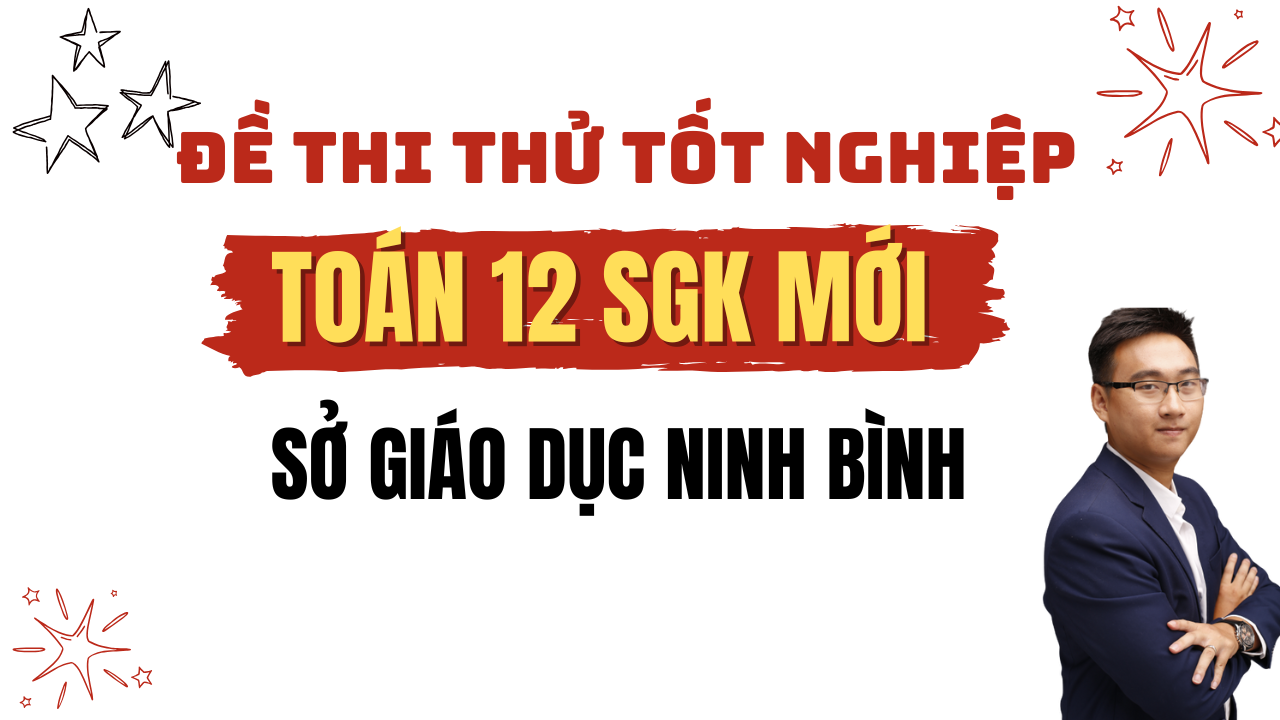 ĐỀ SỐ 5 (SỞ GD NINH BÌNH) 2025